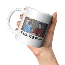 Load image into Gallery viewer, Take the pen MUG