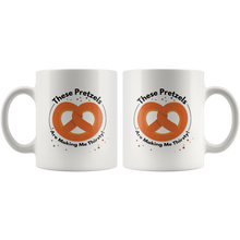 Load image into Gallery viewer, These Pretzels are Making me Thirsty Mug