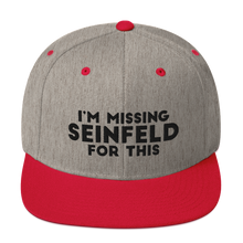 Load image into Gallery viewer, I'm Missing Seinfeld For This Snapback Hat