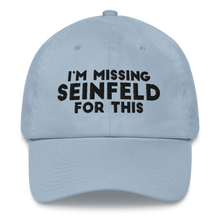 Load image into Gallery viewer, I'm Missing Seinfeld For This Cap