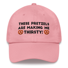 Load image into Gallery viewer, These pretzels are making me thirsty Dad hat