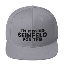 Load image into Gallery viewer, I'm Missing Seinfeld For This Snapback Hat