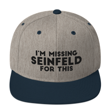Load image into Gallery viewer, I'm Missing Seinfeld For This Snapback Hat