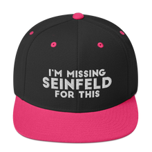 Load image into Gallery viewer, I'm Missing Seinfeld For This Snapback Hat