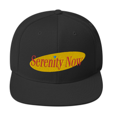 Load image into Gallery viewer, Serenity Now Snapback Hat