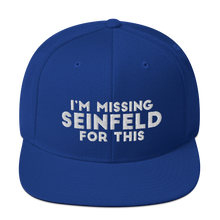 Load image into Gallery viewer, I'm Missing Seinfeld For This Snapback Hat