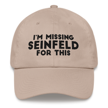 Load image into Gallery viewer, I'm Missing Seinfeld For This Cap
