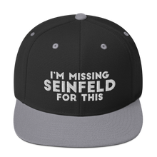 Load image into Gallery viewer, I'm Missing Seinfeld For This Snapback Hat