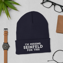 Load image into Gallery viewer, I'm Missing Seinfeld For This Cuffed Beanie