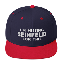 Load image into Gallery viewer, I'm Missing Seinfeld For This Snapback Hat