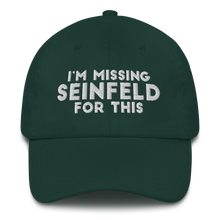 Load image into Gallery viewer, I'm Missing Seinfeld For This Cap