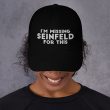 Load image into Gallery viewer, I'm Missing Seinfeld For This Cap