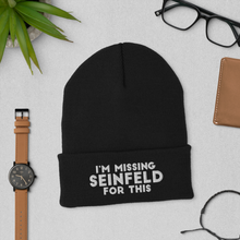 Load image into Gallery viewer, I'm Missing Seinfeld For This Cuffed Beanie