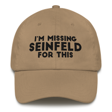 Load image into Gallery viewer, I'm Missing Seinfeld For This Cap