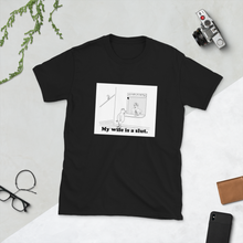 Load image into Gallery viewer, My wife is a slut T-Shirt