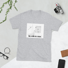 Load image into Gallery viewer, My wife is a slut T-Shirt