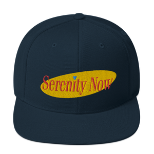 Serenity Now Snapback Hat