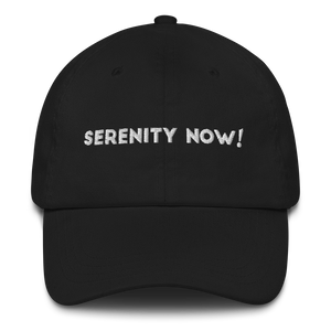 Serenity Now Dad hat