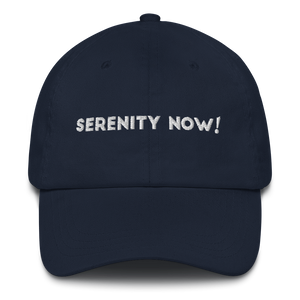 Serenity Now Dad hat