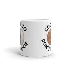 Load image into Gallery viewer, Cookies Don&#39;t Liquefy  I Black &amp; White Cookie Mug