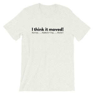 I think it moved, George costanza T-shirt