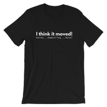Load image into Gallery viewer, I think it moved, George costanza T-shirt