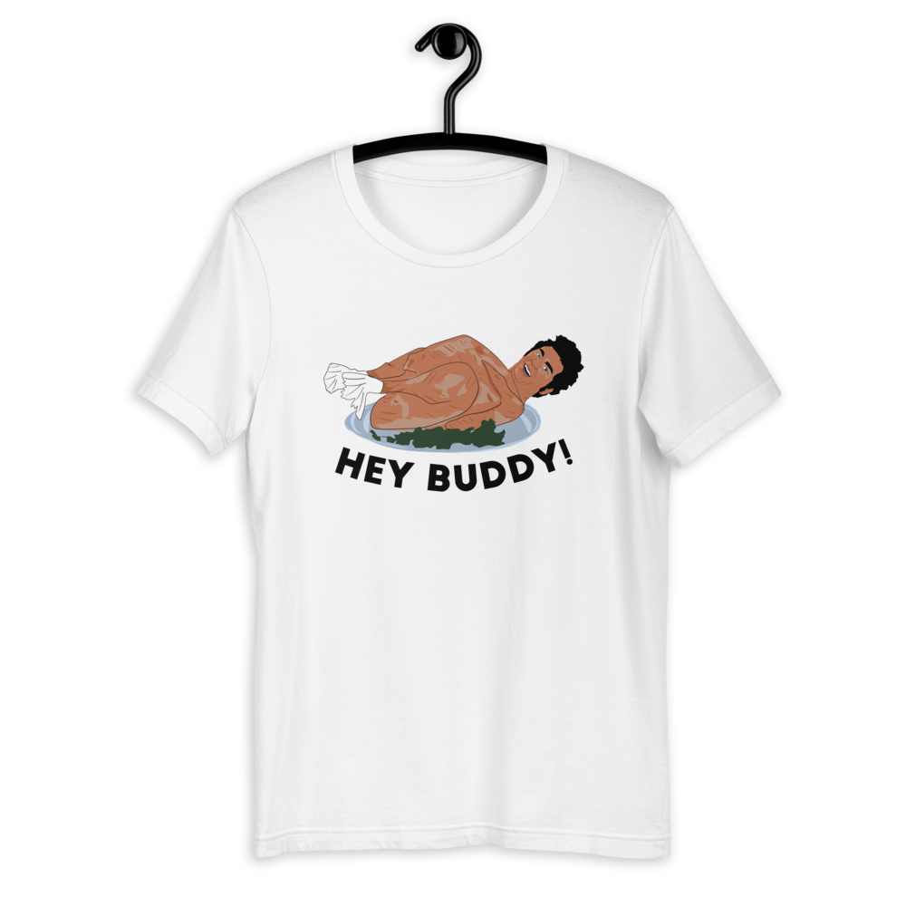 Hey Buddy! Cosmo Kramer Turkey T-Shirt