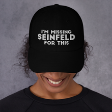 Load image into Gallery viewer, I&#39;m Missing Seinfeld For This Cap