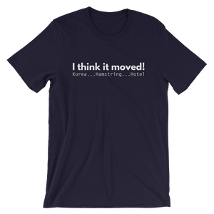 I think it moved, George costanza T-shirt