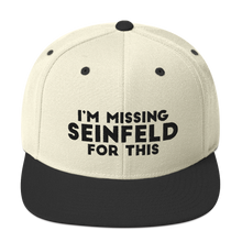 Load image into Gallery viewer, I&#39;m Missing Seinfeld For This Snapback Hat