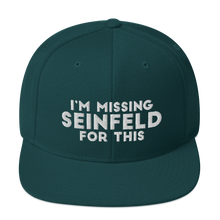 Load image into Gallery viewer, I&#39;m Missing Seinfeld For This Snapback Hat