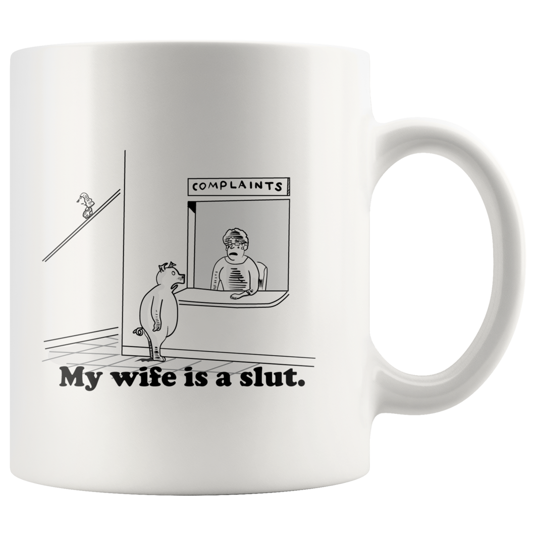 My wife is a slut Mug